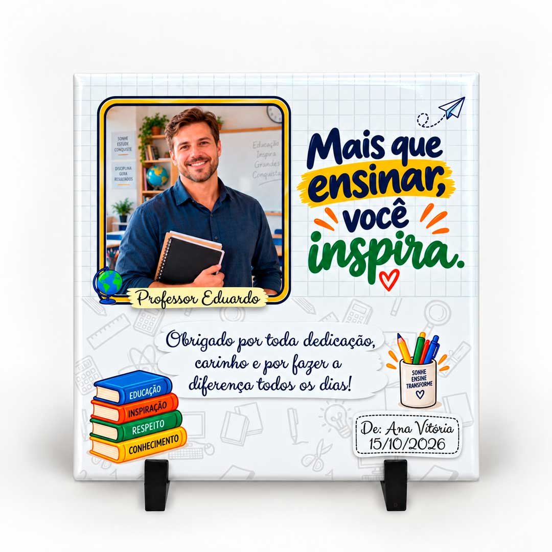Azulejo-Personalizado-com-foto-para-professores_mais-que-ensinar-voce-inspira